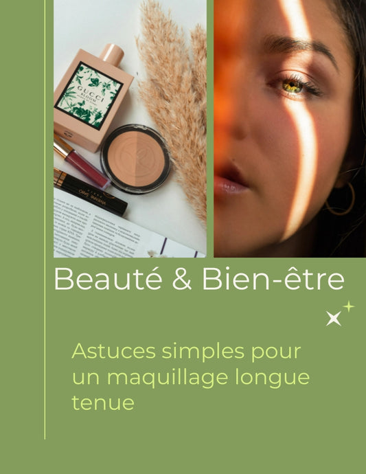 Astuces simples pour un maquillage longue tenue